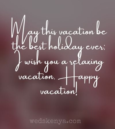 have a great vacation wishes
